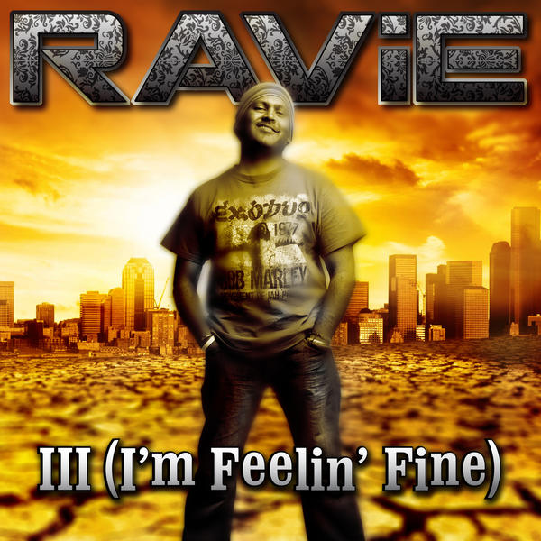 Ravie - III (I'm Feelin' Fine)